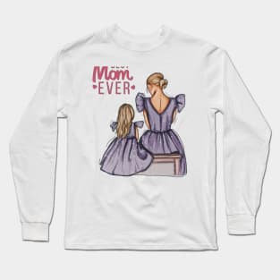 Best mom ever Long Sleeve T-Shirt